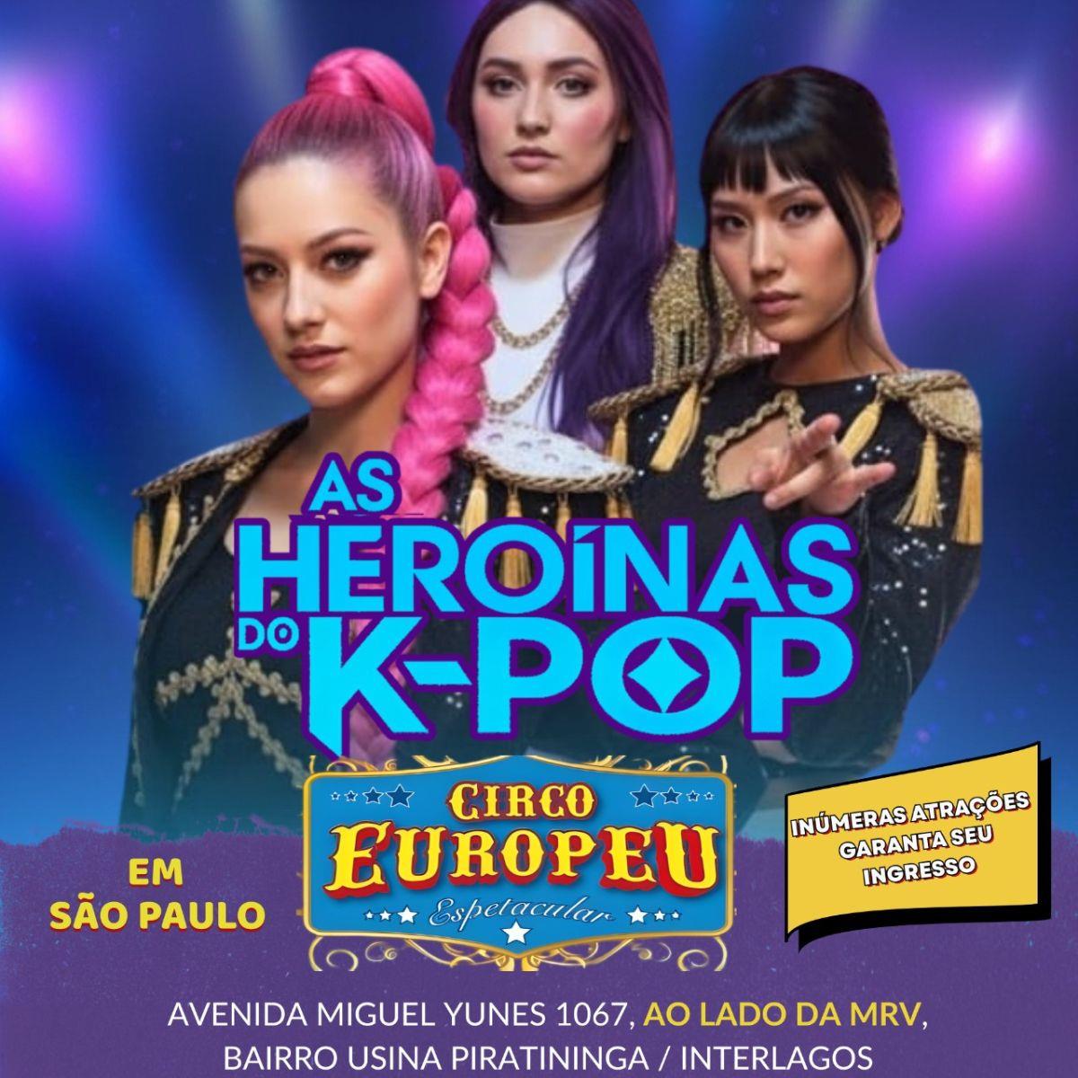 As Heroínas do K-POP no Circo Europeu Espetacular