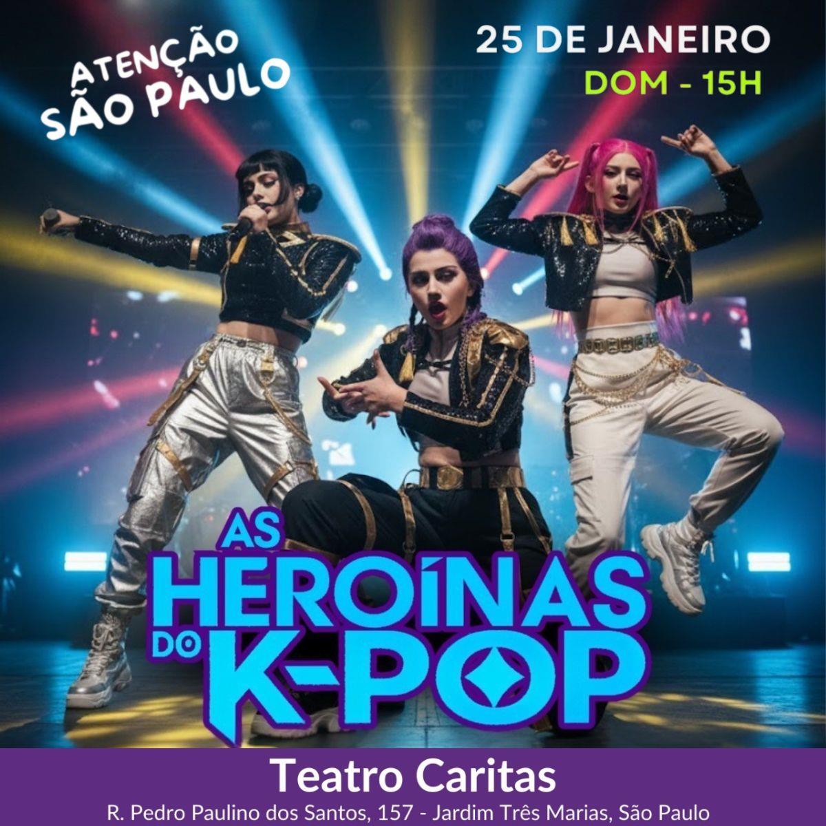 As Heroínas do K-POP no Teatro Caritas