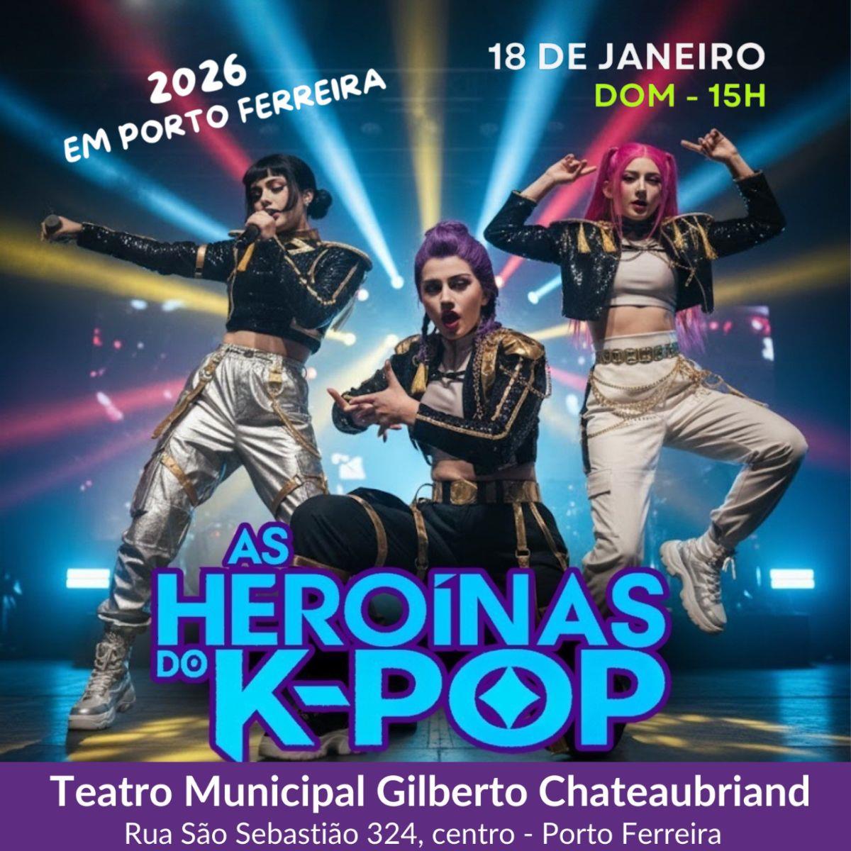 As Heroínas do K-POP em Porto Ferreira/SP