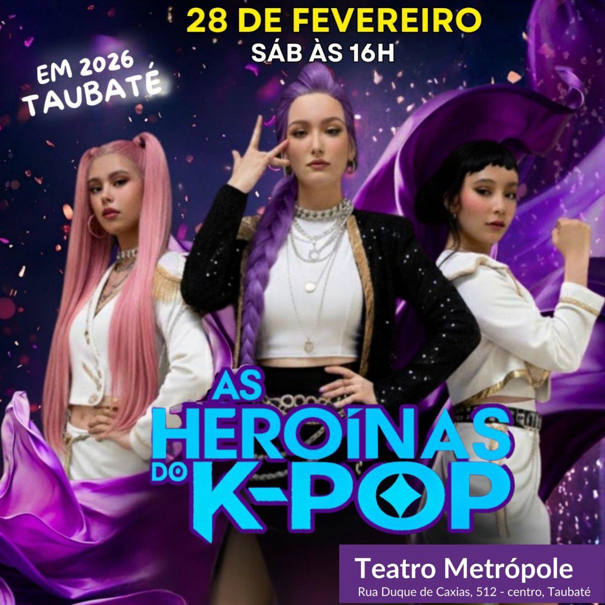 As Heroínas do K-POP em Taubaté