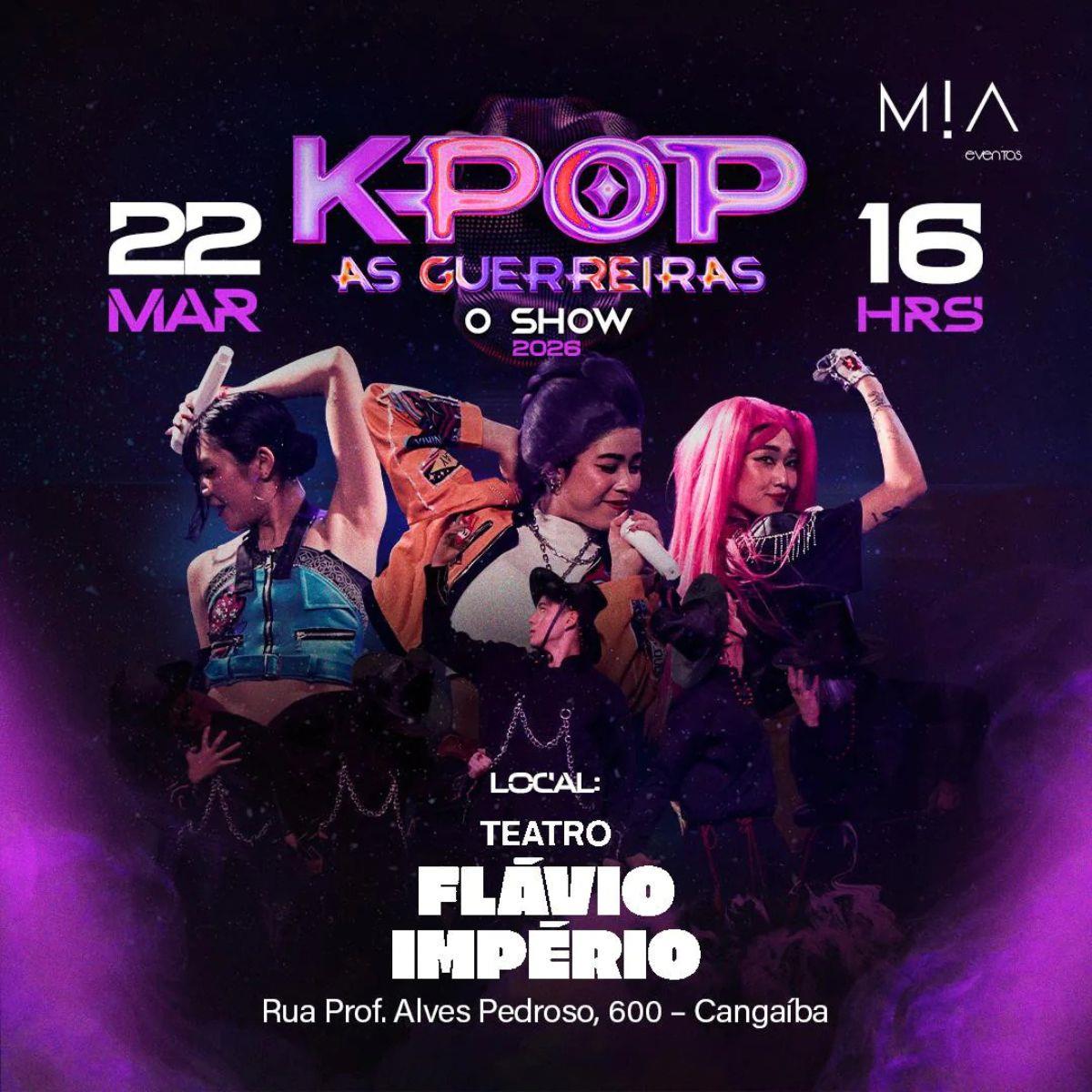 Guerreiras do K-POP - O Show no Teatro Flávio Império