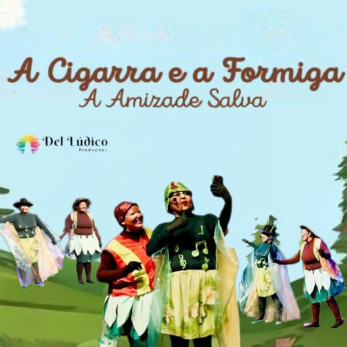 A Cigarra e a Formiga - A Amizade Salva no Teatro West Plaza
