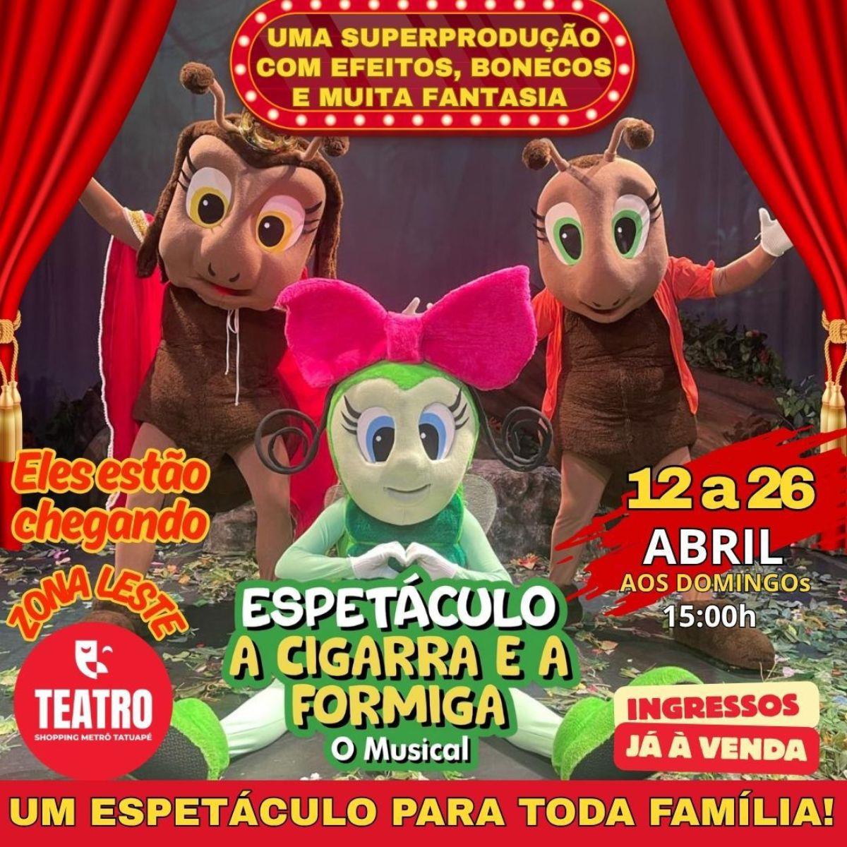 A Cigarra e a Formiga - O Musical no Teatro Shopping Metrô Tatuapé