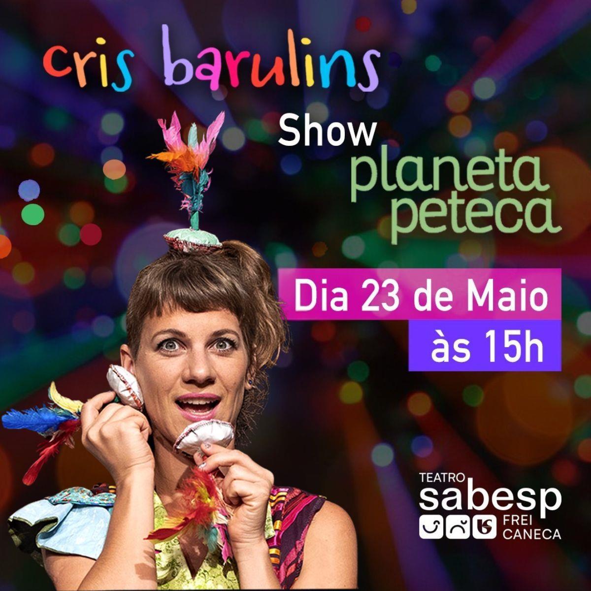 Cris Barulins - Planeta Peteca no Teatro Sabesp Frei Caneca