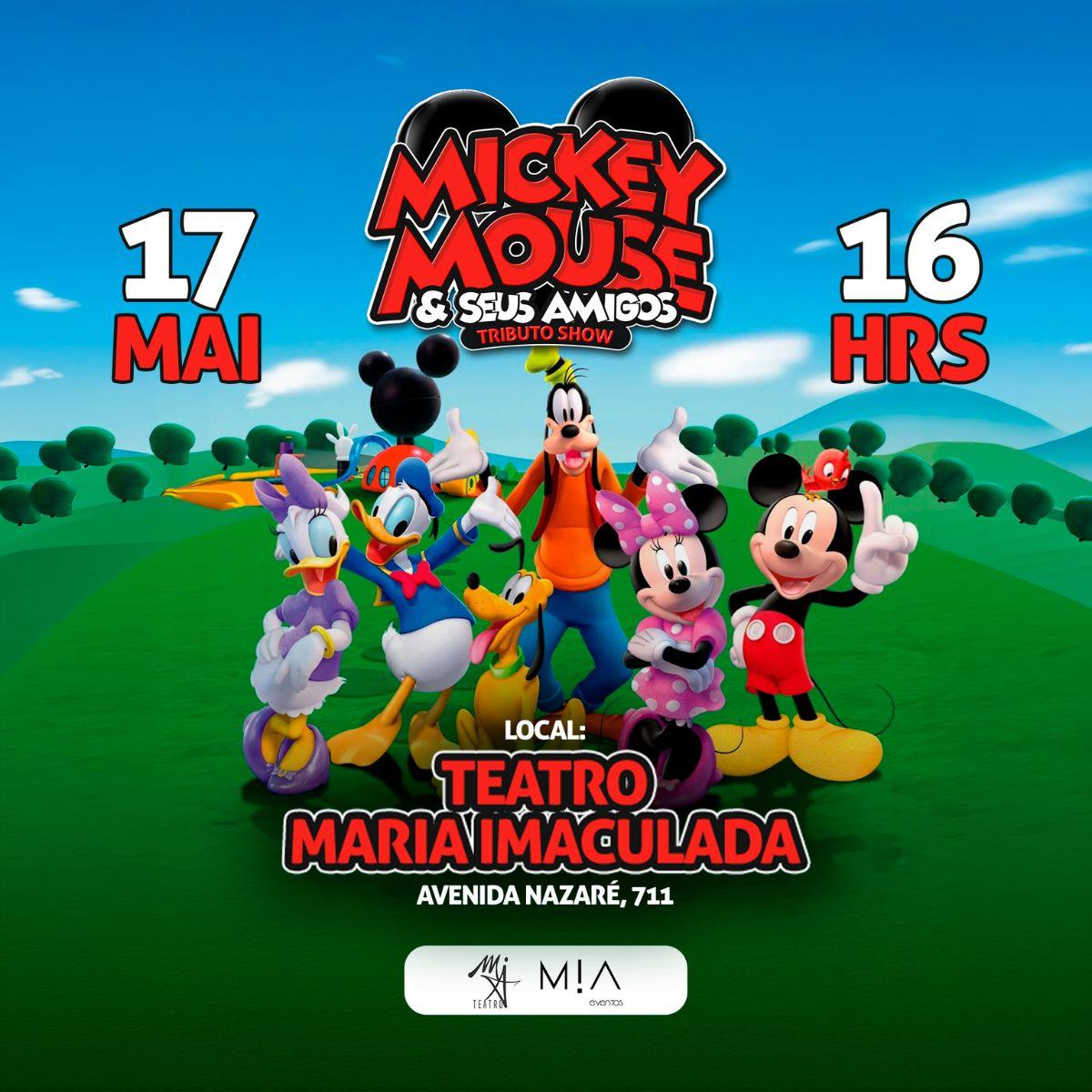 MIckey Mouse & Seus Amigos - Tributo Show no Teatro Maria Imaculada