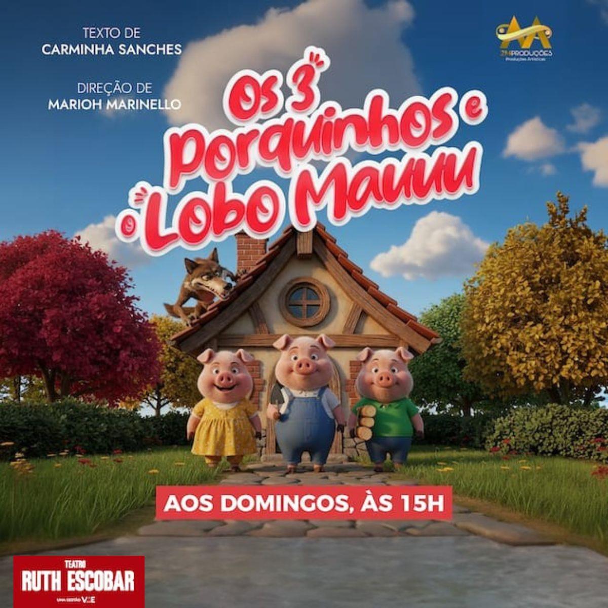 Os 3 Porquinhos e o Lobo Mauuu no Teatro Ruth Escobar