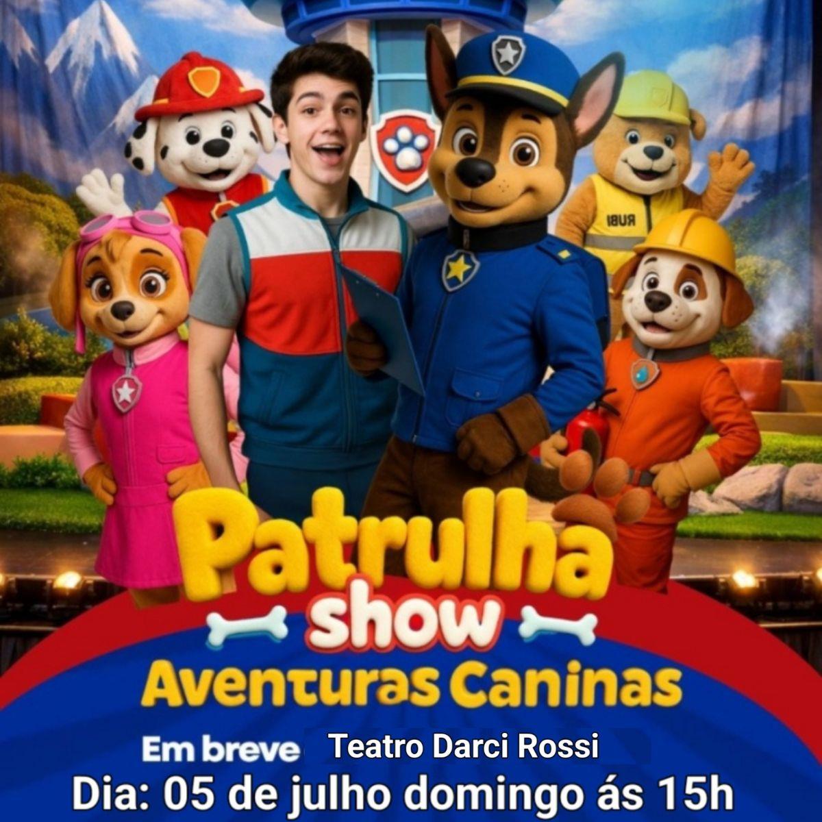 Patrulha Show - Aventuras Caninas em Valinhos/SP