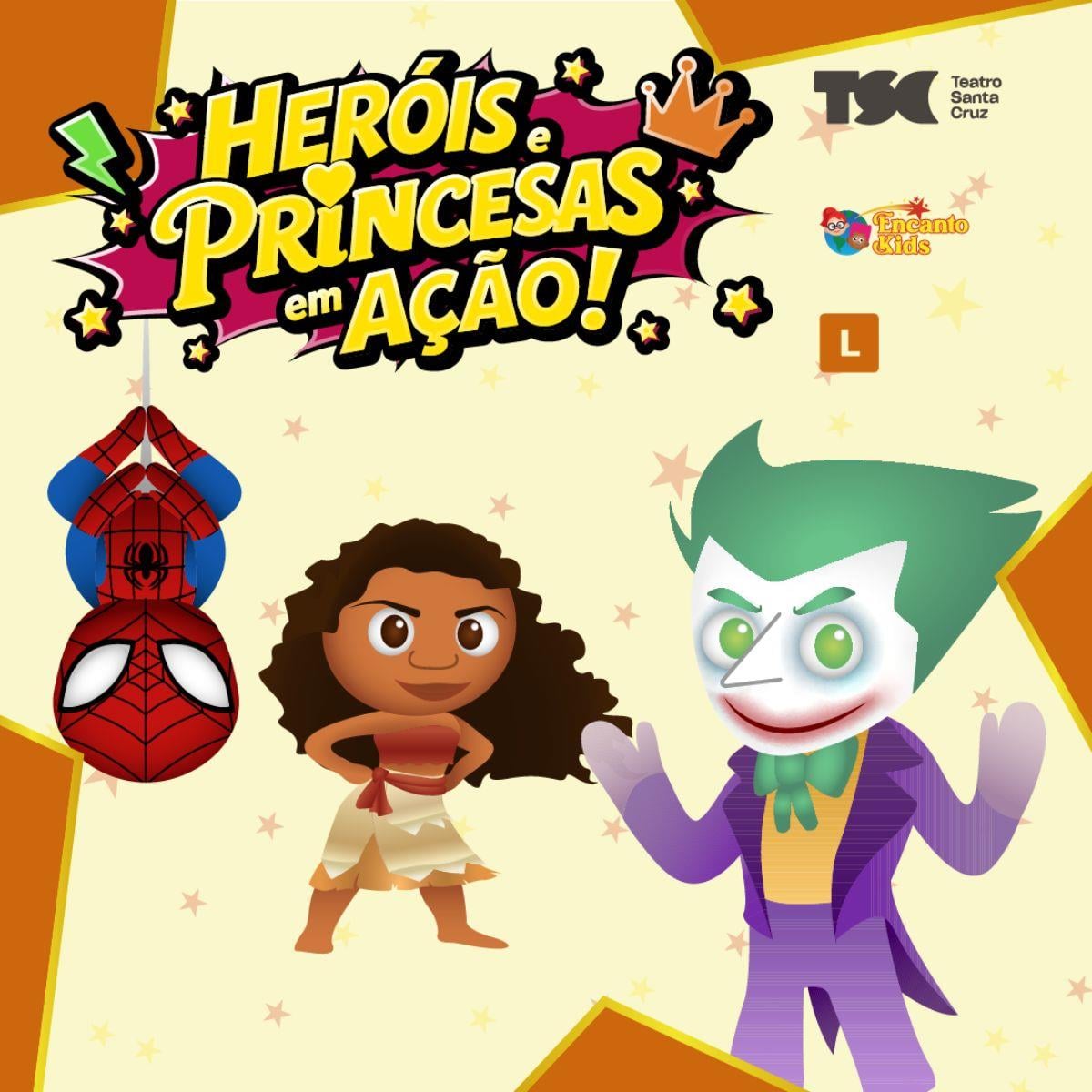 Heróis e Princesas em Ação no Teatro Santa Cruz