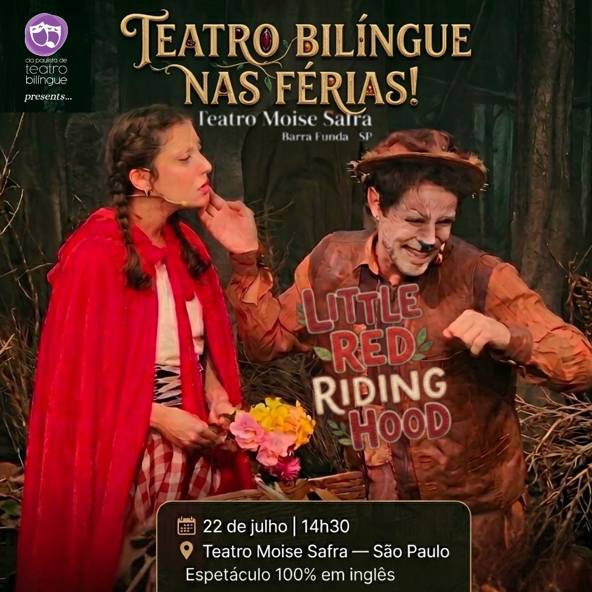 Little Red Riding Hood - A Play in English! no Teatro Moise Safra