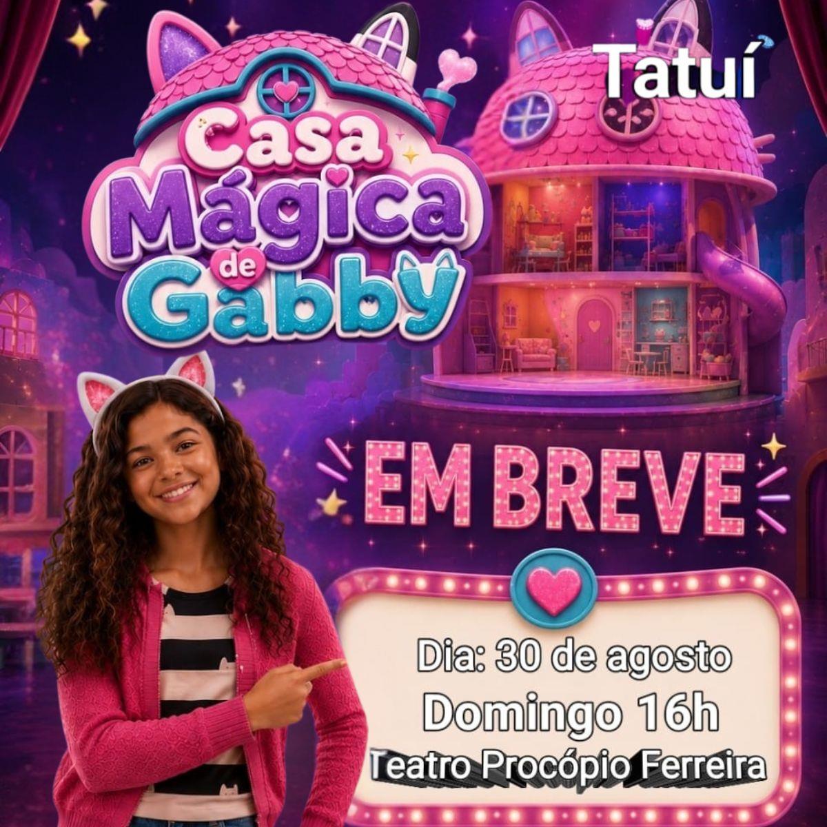 A Casa Mágica da Gabby no Teatro em Tatuí/SP