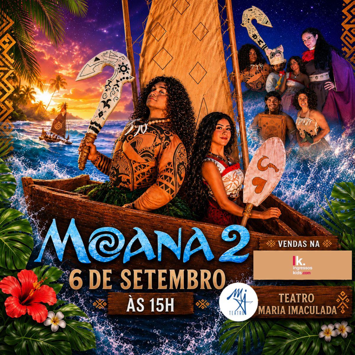 Moana 2 no Teatro Maria Imaculada
